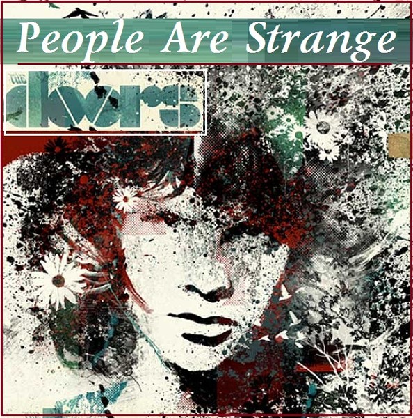 People are strange. People are Strange the Doors. Группа the Doors - people are Strange. People are Strange the Doors сингл.