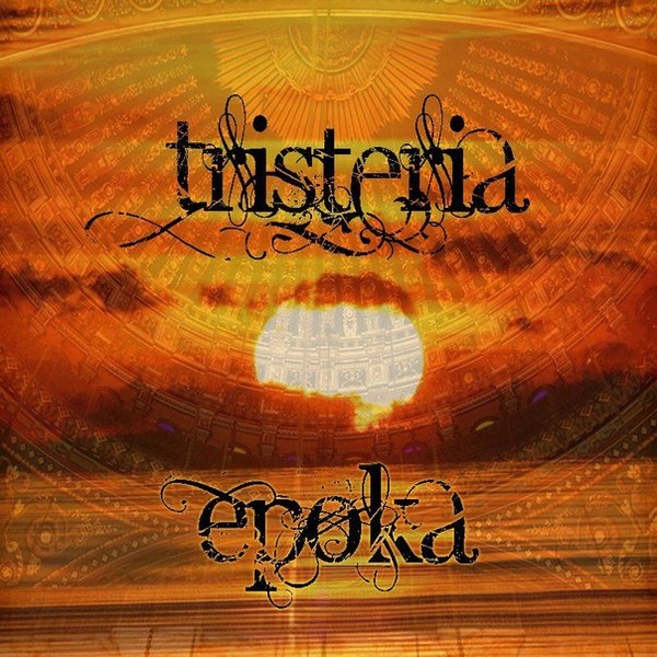 Tristeria - Epoka - 2011