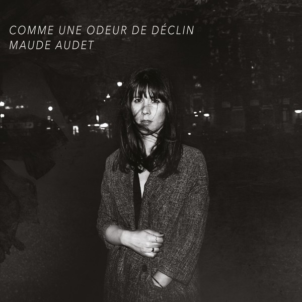Maude Audet - Comme une odeur de déclin (2017)